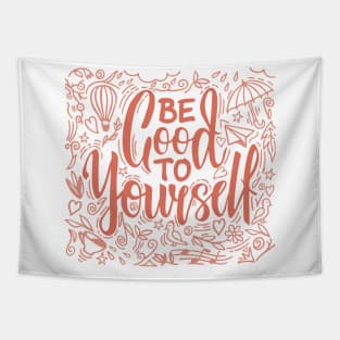 Colection be good to yourself Tapestry