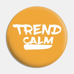 Trend calm Pin