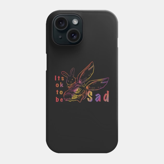 It’s ok to be SAD Phone Case by Xatutik-Art