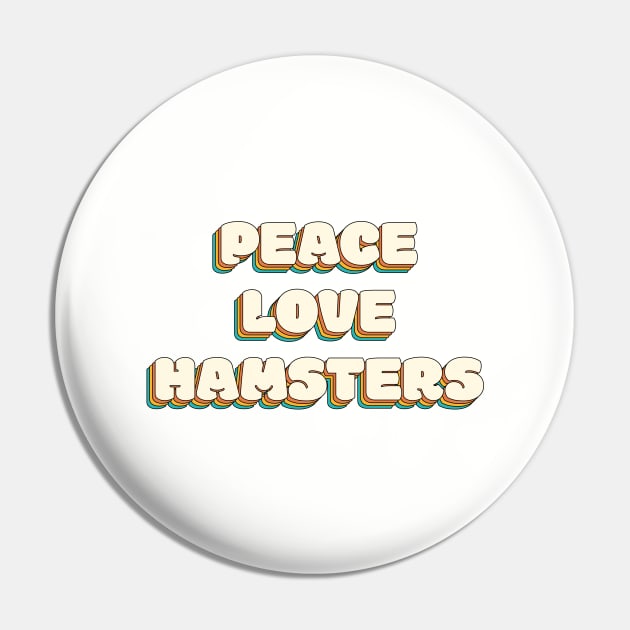 PEACE LOVE HAMSTERS Pin by JaiStore