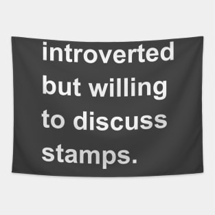 Introverted But Willing To Discuss Stamps Tapestry