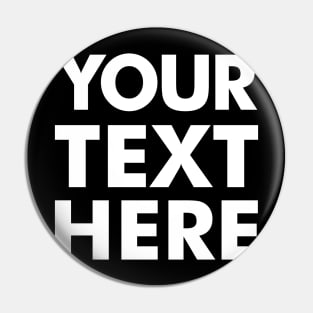 YOUR TEXT HERE [Roufxis -TP] Pin