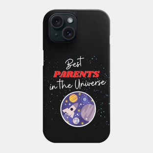 Best Parents in the Universe! Phone Case