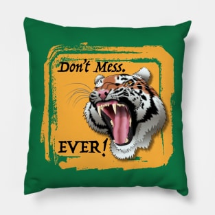 Don't Mess Tiger Pillow
