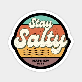Stay Salty Matthew 5:13 Magnet