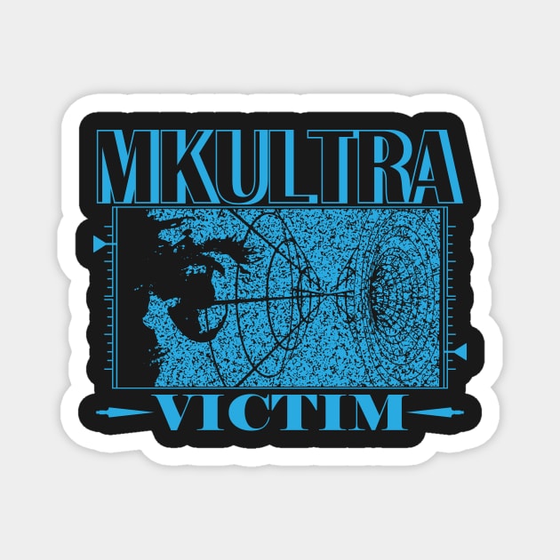 MKULTRA VICTIM Magnet by TextGraphicsUSA