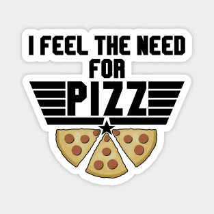 Pizza Lover - Feel The Need For Pizz Magnet