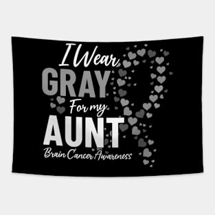 I Wear Gray for My Aunt Gray Ribbon Brain Tumor Awareness Tapestry