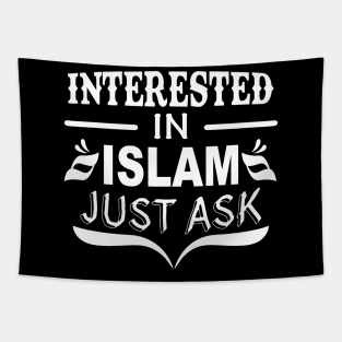 Interested in Islam just ask Tapestry