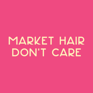 Market Hair Don't Care beige T-Shirt