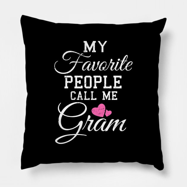 My Favorite People Call Me Gram Pillow by sk99