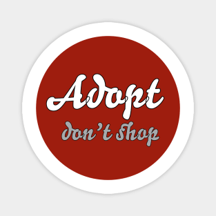 adopt don't shop Magnet