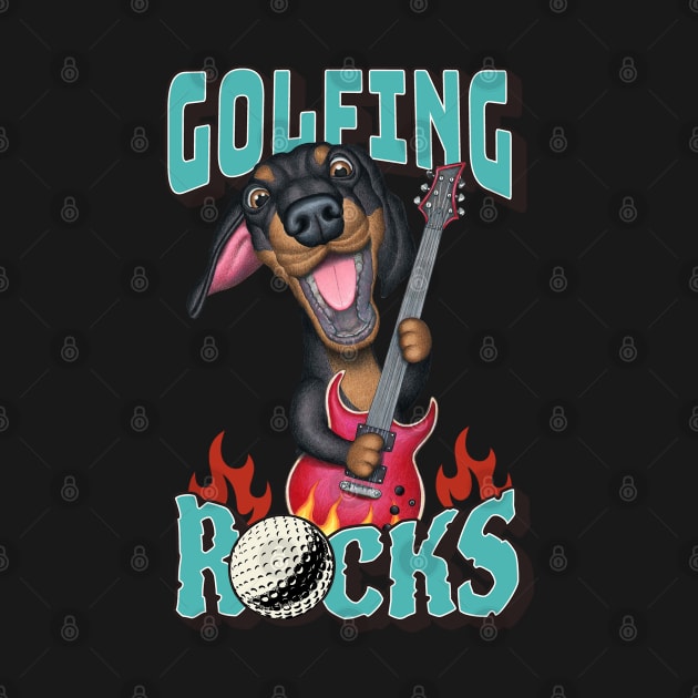 Golfing the greatest sport  Rocks with dachshund doxie dog and guitar tee by Danny Gordon Art