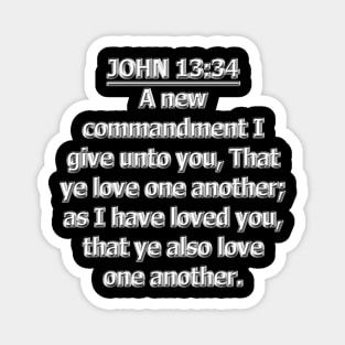 Bible Verse JOHN 13:34 KJV Magnet