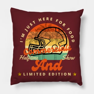 Funny Football I'm Just Here for Food Commercials Halftime Show Pillow