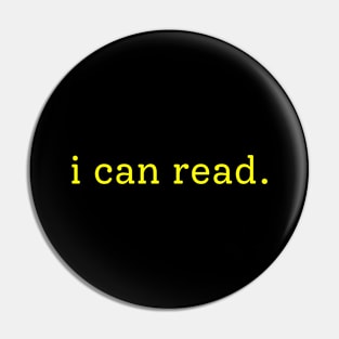 I can Read Sarcastic Funny Reader Bookworm Gifts 2024 Pin