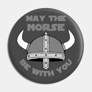 May The Norse Be With You Pin