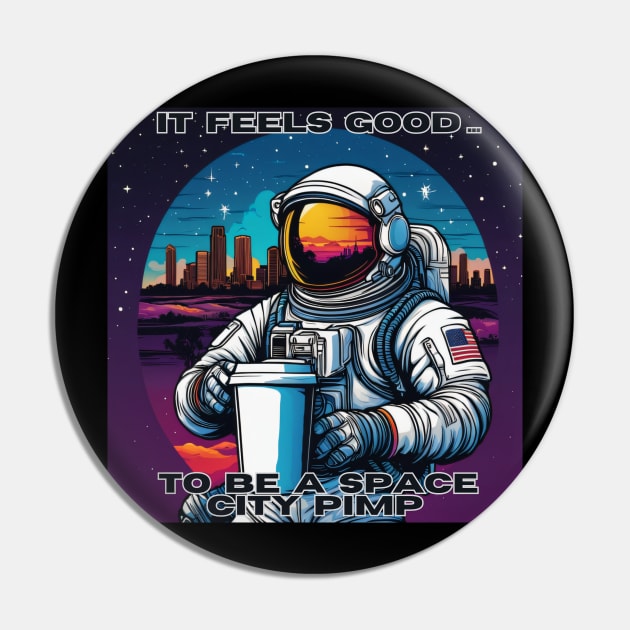 Space City Pimp 2 Pin by SpeedyXGumbino