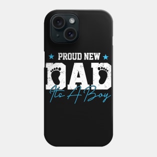 Proud New Dad Its A Boy Cute Father's Day Phone Case