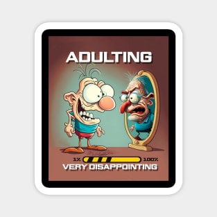 Adulting Very Disappointing Magnet