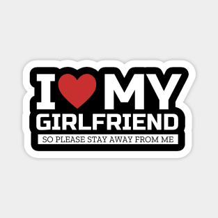 I Love My Girlfriend Funny Valentine Day Gifts For Boyfriend Magnet