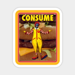 CONSUME FAST FOOD Magnet