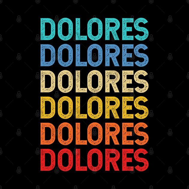 Dolores Name Vintage Retro Custom Gift Named Dolores by CoolDesignsDz