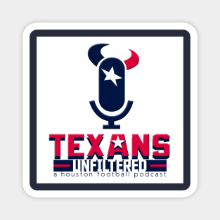 Texans Unfiltered Magnet