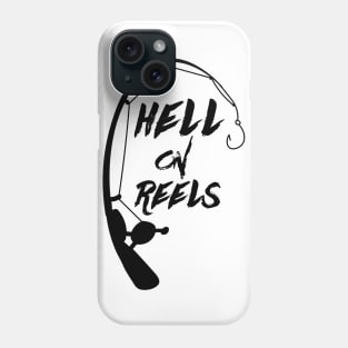 Hell on Reels Funny Fishing Fish Phone Case