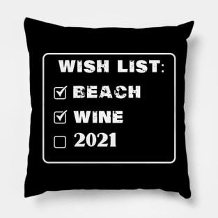 wish list beach wine 2021 Pillow