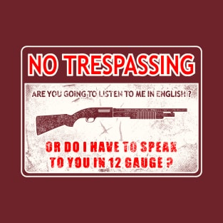 Gun Owners No Trespassing Shirt T-Shirt