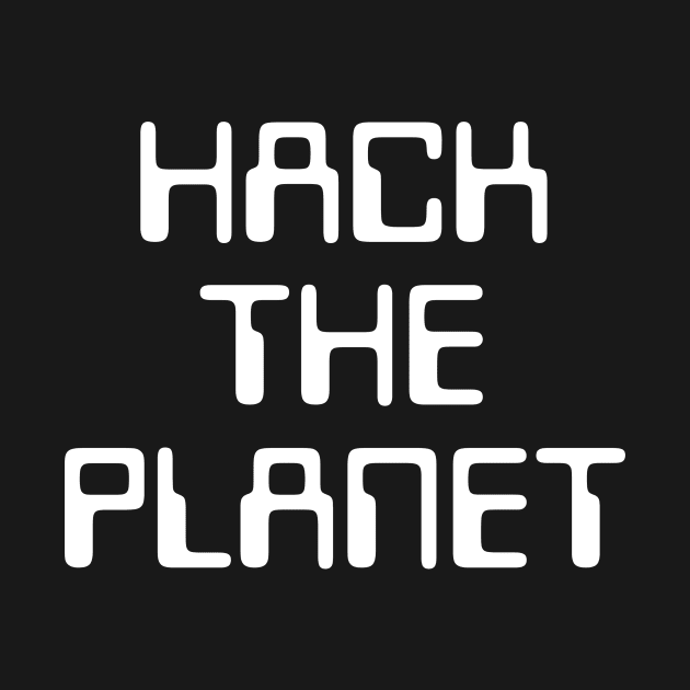 Hack The Planet by hastings1210