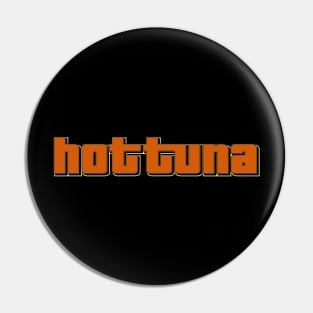 Hot Tuna! Hot Tuna! Pin