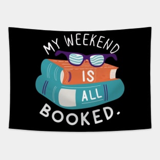 my weekend is all booked Tapestry