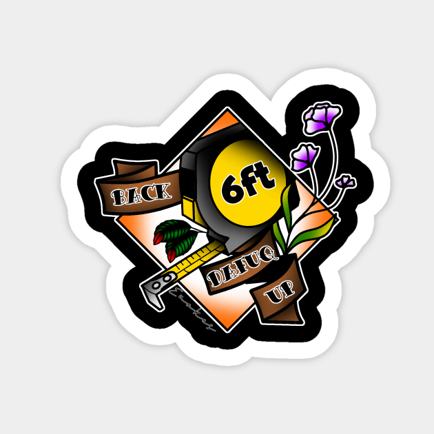 6 Feet Back Tape Measure Funny Aufkleber Teepublic De