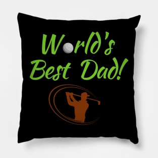 World's Best (Golf) Dad! Pillow