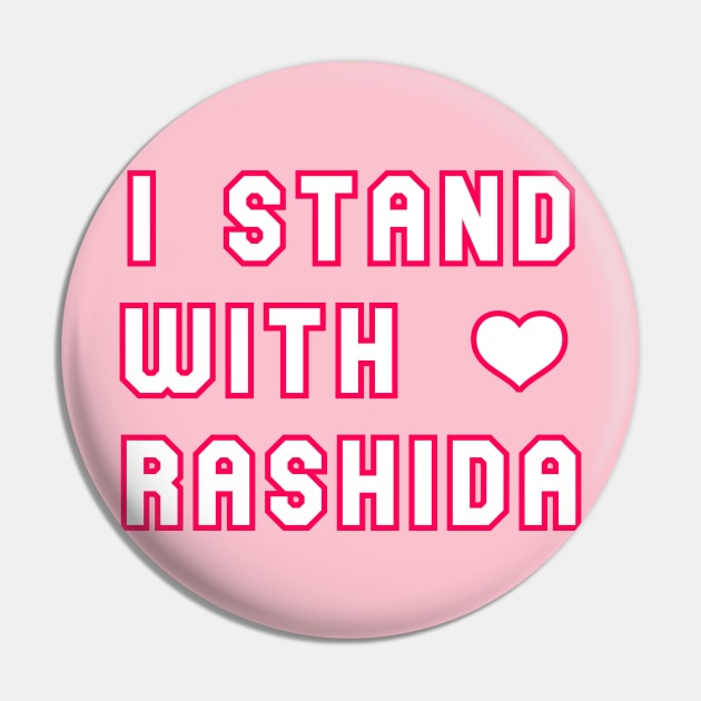 I Stand With Rashida Pin by Eman56