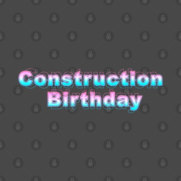 Construction Birthday by Sanzida Design