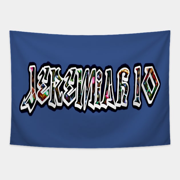 Jeremiah 10 Tapestry by pluasdeny