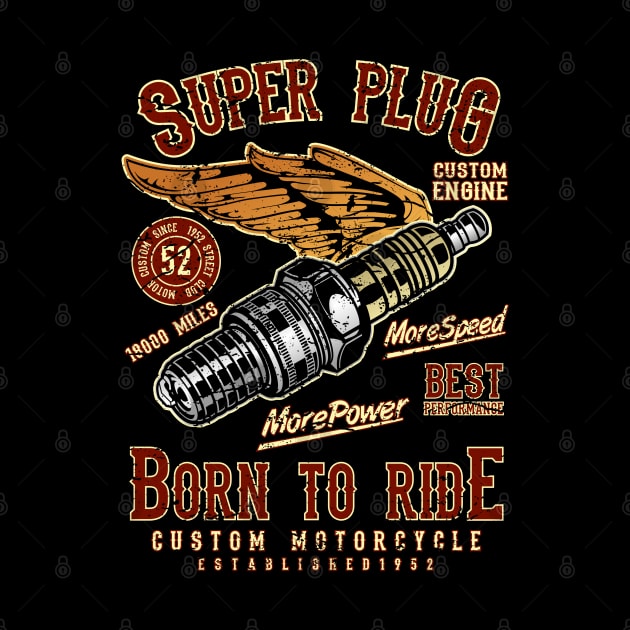 Super Plug Born to Ride by RockabillyM