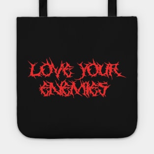 Love Your Enemies Metal Hardcore Punk Tote