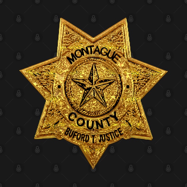 Buford T Justice Sheriff Badge by DankFutura