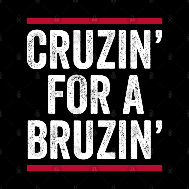 Ted Cruz - Cruzin for a Bruzin by GiftTrend