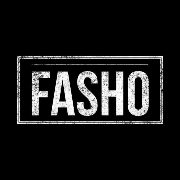 Fasho by Six Gatsby