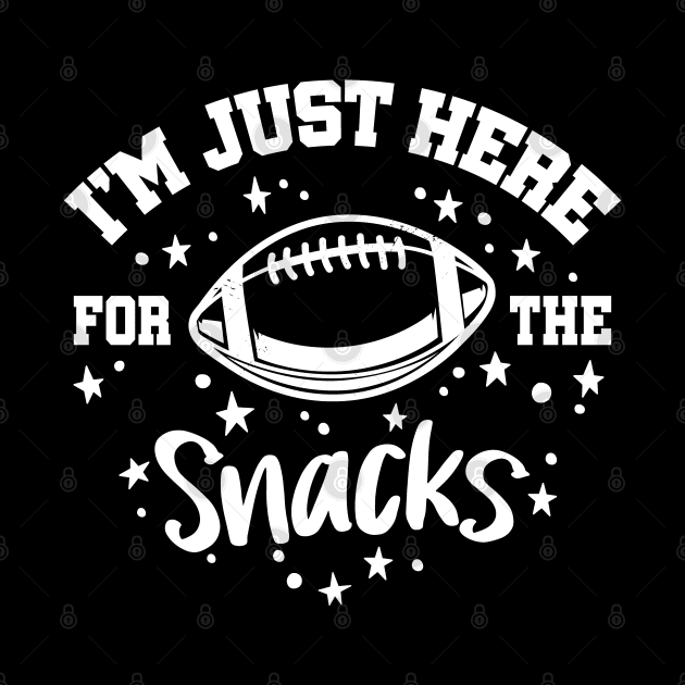 I'm Just Here For The Snacks Football by Graphic Duster