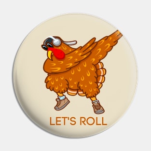 LET'S ROLL TURKEY SAID Pin