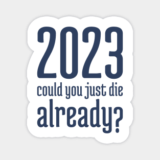 2023 Could You Jest Die Already? - 2 Magnet