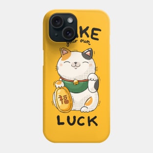 Make Your Own Luck Phone Case