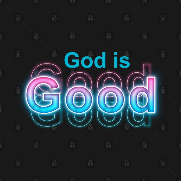 God Is Good by Sanzida Design