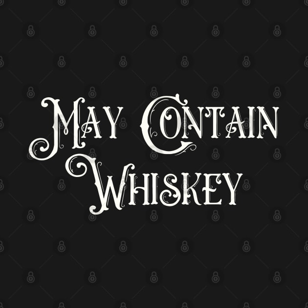 May Contain Whiskey by Art from the Blue Room